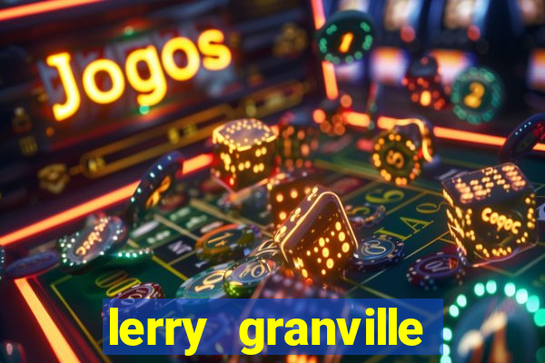 lerry granville reclame aqui